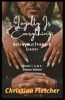 Paperback Loyalty Is Everything: Betrayal of Friends & Lovers Book