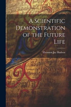 Paperback A Scientific Demonstration of the Future Life Book