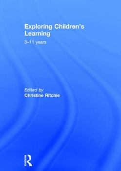 Hardcover Exploring Children's Learning: 3 - 11 years Book
