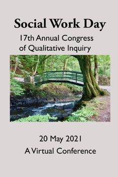 Paperback Social Work Day 2021: International Congress of Qualitative Inquiry Book