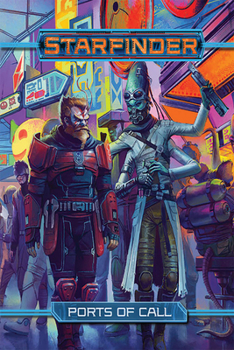 Hardcover Starfinder Rpg: Ports of Call Book