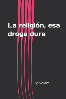 Paperback La religión, esa droga dura [Spanish] Book