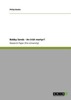 Paperback Bobby Sands - An Irish martyr? Book