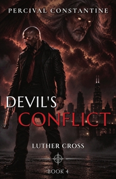 Paperback Devil's Conflict: A Dark Crossroads Urban Fantasy (Luther Cross) Book