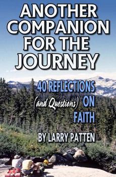 Paperback Another Companion for the Journey: 40 Reflections (and Questions) on Faith Book