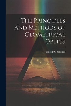 Paperback The Principles and Methods of Geometrical Optics Book