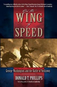 Paperback On the Wing of Speed: George Washington and the Battle of Yorktown Book
