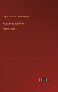 Hardcover Prosaische Schriften: Siebenter Band [German] Book
