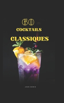 Paperback 60 cocktails classiques: l indispensable du barman [French] Book