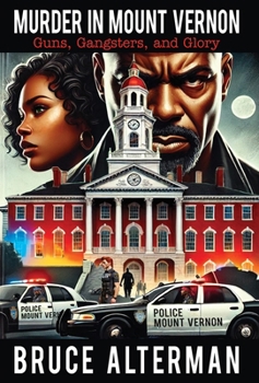 Hardcover Murder in Mount Vernon: Guns, Gangsters and Glory Book