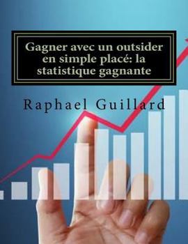 Paperback Gagner avec un tocard en simple place: la statistique gagnante [French] Book