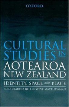 Paperback Cultural Studies in Aotearoa New Zealand: Identity, Space and Place Book