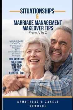 Paperback Situationships & Marriage Management Makeover Tips From A To Z (Volume II: Oo to Zz) Book