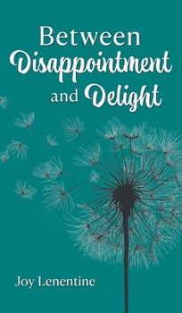 Hardcover Between Disappointment and Delight Book