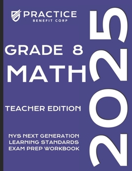 2025 Grade 8 Math Teacher Edition (2025 NYS Exam Prep)