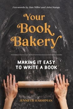 Paperback Your Book Bakery: Making it easy to write a book