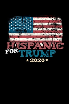 Paperback Hispanic For Trump: College Ruled Lined Writing Notebook Journal, 6x9, 120 Pages Book