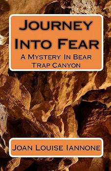 Journey Into Fear: A Mystery In Bear Trap Canyon