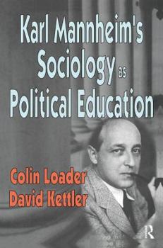 Paperback Karl Mannheim's Sociology as Political Education Book