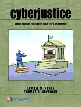 Paperback CyberJustice: Online Dispute Resolution (ODR) for E-Commerce [With CDROM] Book