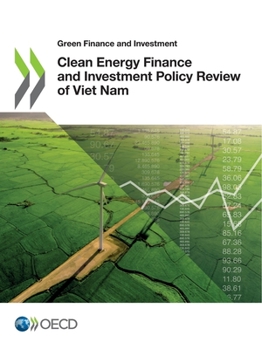 Clean Energy Finance and Investment Policy Review of Viet Nam