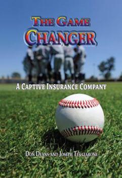 Paperback The Game Changer A Captive Insurance Company Book