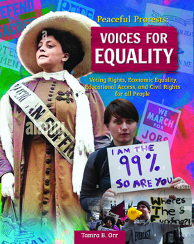 Peaceful Protests: Voices for Equality: The Right to Vote, Economic Equality, The Right to Education, Immigration and Equality, LGBTQ Equality (Curious Fox Books)