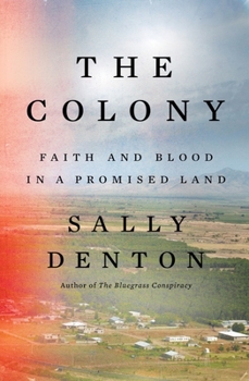 Hardcover The Colony: Faith and Blood in a Promised Land Book