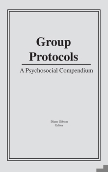 Hardcover Group Protocols: A Psychosocial Compendium Book