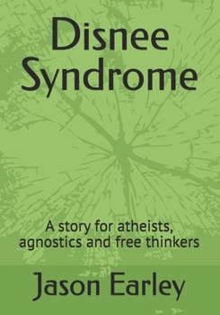 Paperback Disnee Syndrome: A story for atheists, agnostics and free thinkers Book