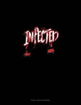 Paperback Infected: Cornell Notes Notebook Book