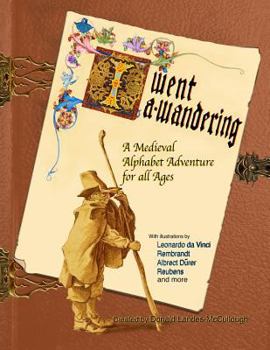 Paperback I Went A-Wandering: an Illuminated Story of a Medieval Boy Book