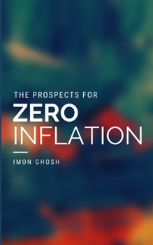 Paperback The Prospects for Zero Inflation Book
