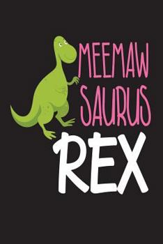 Paperback Meemawsaurus Rex: Grandma T-Rex Dinosaur Novelty Gag Gift Notebook Book