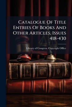 Paperback Catalogue Of Title Entries Of Books And Other Articles, Issues 418-430 Book