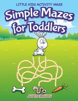 Paperback Simple Mazes for Toddlers: Little Kids Activity Maze Book