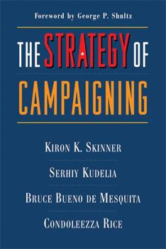 Paperback The Strategy of Campaigning: Lessons from Ronald Reagan & Boris Yeltsin Book