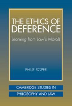 Hardcover The Ethics of Deference: Learning from Law's Morals Book