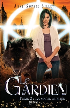 Paperback Le Gardien T.2: la magie oubliée [French] Book