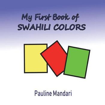 Paperback My First Book of Swahili Colors Book