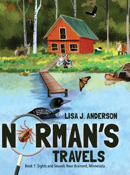 Hardcover Norman's Travels: Book 1: Sights and Sounds Near Brainerd, Minnesota Book