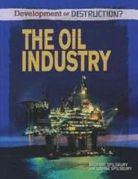 The Oil Industry - Book  of the Development Or Destruction?