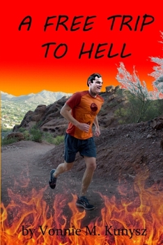 Paperback A Free Trip to Hell Book