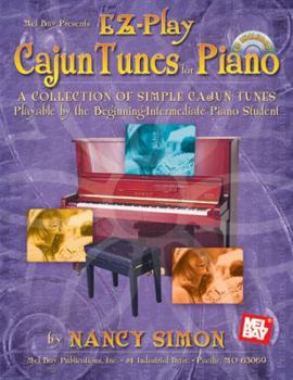 Paperback EZ-Play Cajun Tunes for Piano: A Collection of Simple Cajun Tunes Playable by the Beginning-Intermediate Piano Student [With CD] Book