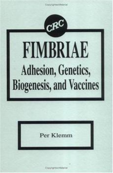 Hardcover Fimbriae Adhesion, Genetics, Biogenesis, and Vaccines Book