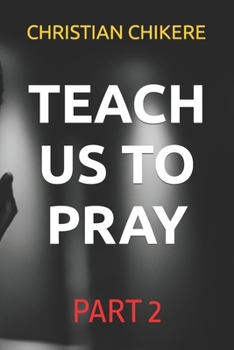 Paperback Teach Us to Pray: Part 2 Book