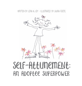 Hardcover Self Attunement: An Adoptee Superpower Book