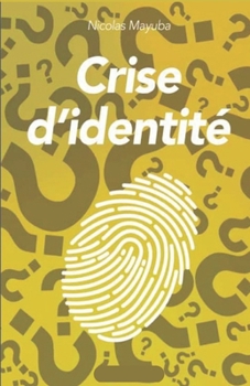 Paperback Crise d'identité [French] Book