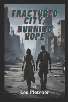 Paperback Fractured City, Burning Hope Book