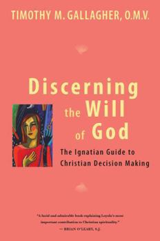 Paperback Discerning the Will of God: An Ignatian Guide to Christian Decision Making Book